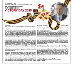 On the Congratulatory message by Consul General of Russia in Karachi Mr. Andrey Fedorov on the occasion of Victory Day 2025.